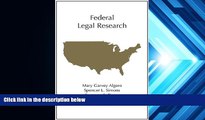 Buy Mary Garvey Algero Federal Legal Research (Carolina Academic Press Legal Research) Full Book