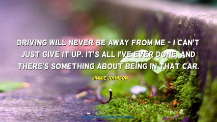 Jimmie Johnson Quotes #1