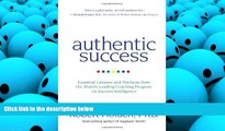 Best Price Authentic Success: Essential Lessons and Practices from the World s Leading Coaching