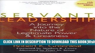 [PDF] Servant Leadership: A Journey Into the Nature of Legitimate Power and Greatness Popular Online
