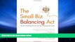 Best Price The Small Biz Balancing Act: Secrets to Restoring Passion and Play in Business and in
