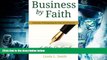 Best Price Business by Faith Vol. I: A Journey of Integrating the Four D s of Success (Volume 1)