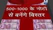 Jan Man: EXCLUSIVE: Old notes of Rs 500, Rs 1000 will be used to manufacture beds