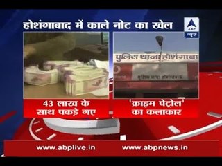 Hoshangabad: Police recover new notes worth Rs 43 lakh