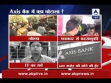 Noida Axis Bank: Rs 60 crore deposited in 40 bogus companies' accounts found in IT raid