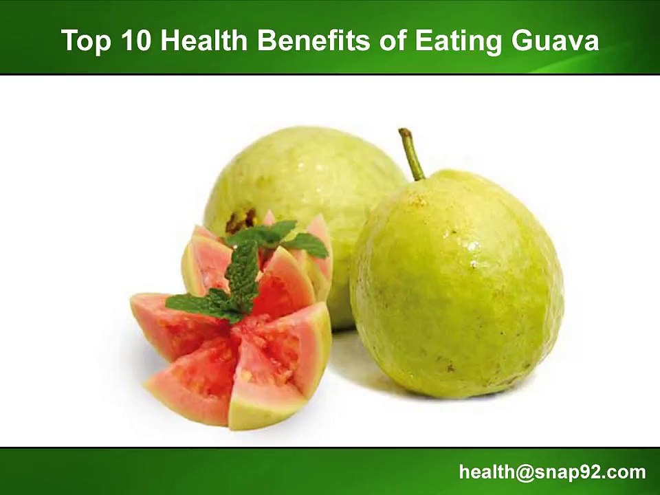 Top 10 Health Benefits of Eating Guava