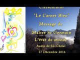 L'état du monde par Maître St Germain - Audio SL-Christ - 17.12.2016