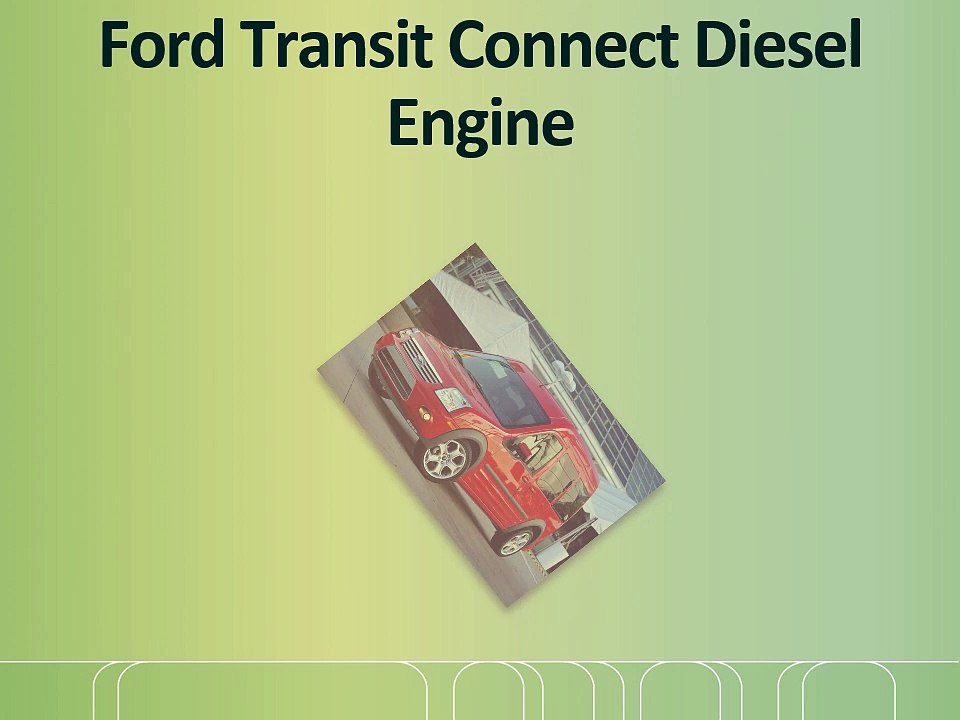 Ford Transit Connect Diesel Engine
