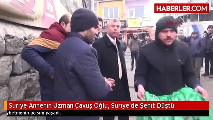 Suriye Annenin Uzman Çavuş Oğlu, Suriye'de Şehit Düştü