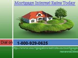 Mortgage Interest Rates Today 1-800-929-0625 Best Refinance Options