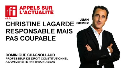Christine Lagarde responsable mais pas coupable