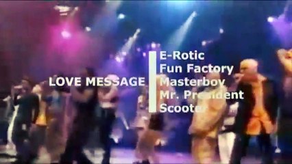 Love Message - Scooter, Masterboy, E-Rotic, Mr. President, Fun Factory, Worlds Apart, U96