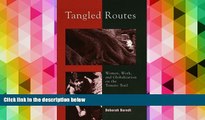 PDF [DOWNLOAD] Tangled Routes: Women, Work, and Globalization on the Tomato Trail TRIAL EBOOK