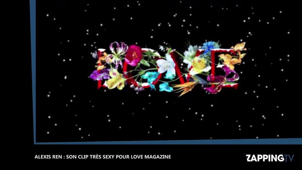 Alexis Ren : Son clip très sexy pour Love Magazine (vidéo)