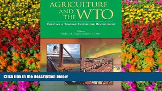 PDF [DOWNLOAD] Agriculture and the WTO: Creating a Trading System for Development (Trade and