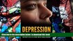 READ book  Depression - Beating Depression And Anxiety And How To Live Free From Mental Illness
