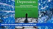 READ book  Depression: Experience Instant Relief in Overcoming Anxiety, Shyness, and Phobias