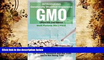 PDF [DOWNLOAD] Introducing GMO: The History, Research and the TRUTH You re Not Being Told
