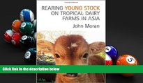 PDF [FREE] DOWNLOAD  Rearing Young Stock on Tropical Dairy Farms in Asia [DOWNLOAD] ONLINE