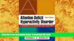 READ book  Attention-Deficit Hyperactivity Disorder, Third Edition: A Handbook for Diagnosis and