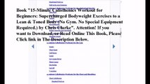 Download 15-Minute Calisthenics Workout for Beginners: Supercharged Bodyweight Exercises to a Lean & Toned Body (No Gym.