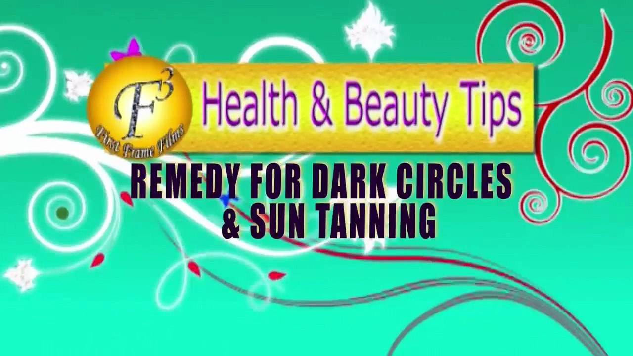 Remedies for Dark Dircles & Sun Tanning II काले घेरो और सन टैनिंग के लिए नुस्खे II By Jyotshna  II