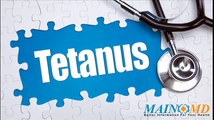 Tetanus - Treatment and Symptoms