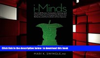 EBOOK ONLINE  i-Minds: How Cell Phones, Computers, Gaming, and Social Media Are Changing Our