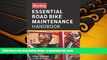 EBOOK ONLINE  Bicycling Essential Road Bike Maintenance Handbook READ ONLINE