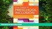 Read Online First Steps to Preschool Inclusion: How to Jumpstart Your Programwide Plan Sarika