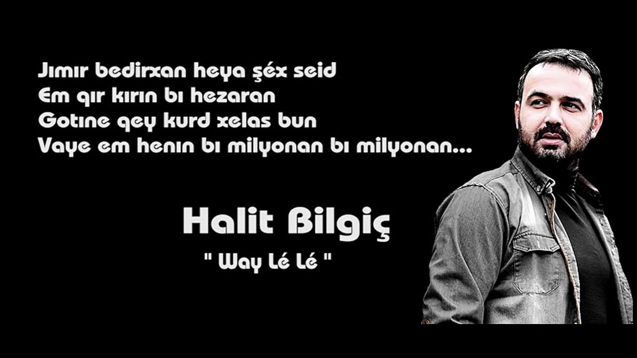 HALİT BİLGİÇ '' WAY LE LE '' 2016 YENİ
