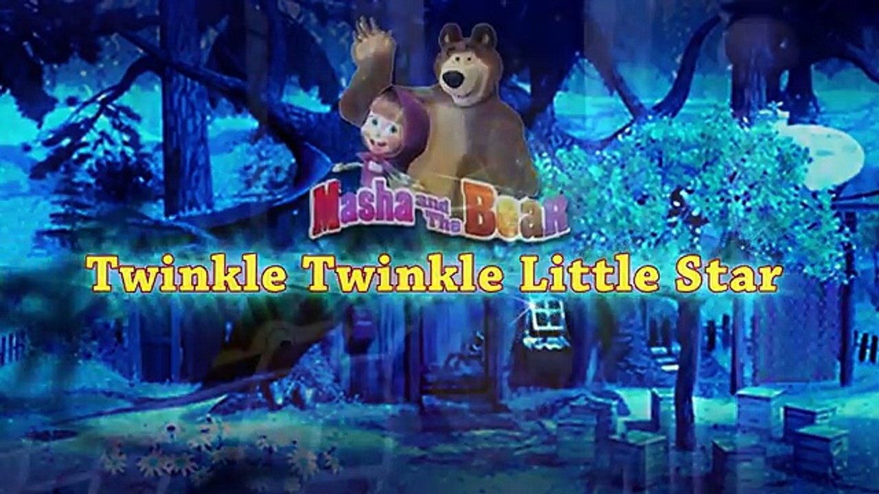 Twinkle Twinkle Little Star Masha and the Bear Nursery Rhymes- Маша и Медведь Ты свети звезда моя
