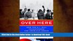 PDF [FREE] DOWNLOAD  Over Here: How the G.I. Bill Transformed the American Dream READ ONLINE