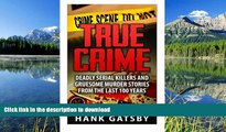 PDF [FREE] DOWNLOAD  True Crime: Deadly Serial Killers And Gruesome Murders Stories From the Last