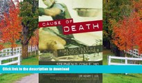 PDF [DOWNLOAD] Cause of Death: Forensic Files of a Medical Examiner BOOK ONLINE