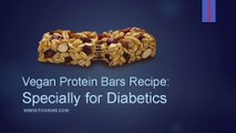 Vegan Protein Bars Recipe Specially for Diabetes Patients