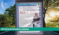 PDF [DOWNLOAD] I ve Been Rich, I ve Been Poor, Rich is Better BOOK ONLINE