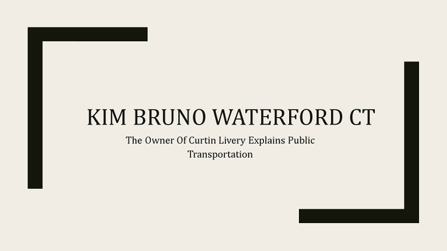Kim Bruno Waterford CT, The Owner Of Curtin Livery Explains Public Transportation
