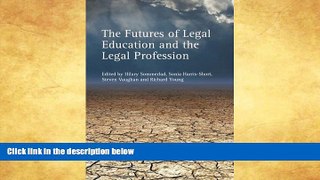 Buy NOW  The Futures of Legal Education and the Legal Profession   Full Book