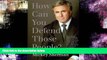 Buy  How Can You Defend Those People? Mickey Sherman  Book