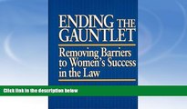 Buy NOW  Ending the Gauntlet: Removing Barriers to Women s Success in the Law Lauren Stiller