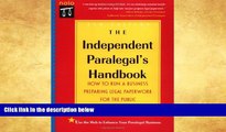 Buy  The Independent Paralegal s Handbook: Everything You Need to Run a Business Preparing Legal