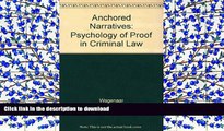 PDF [FREE] DOWNLOAD  Anchored Narratives: The Psychology of Criminal Evidence BOOK ONLINE