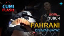 Ihhh...  Tubuh Fahrani Disayat-sayat - CumiFlash 22 Desember 2016