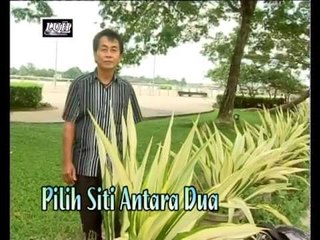 Pilih Siti Antara Dua - Jimmy Nyaing