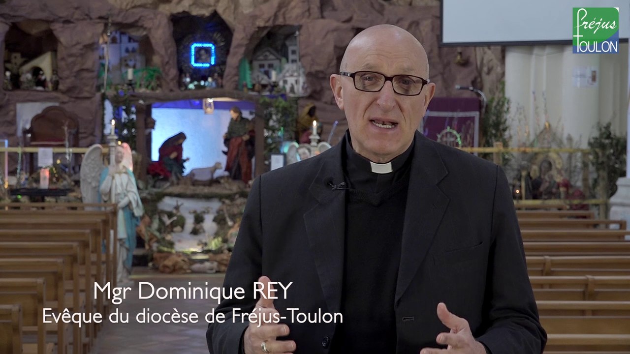 Vœux de Monseigneur Dominique Rey, évêque du diocèse de Fréjus-Toulon ...