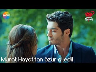 Aşk Laftan Anlamaz 3.Bölüm | Murat, Hayat'tan özür diledi!