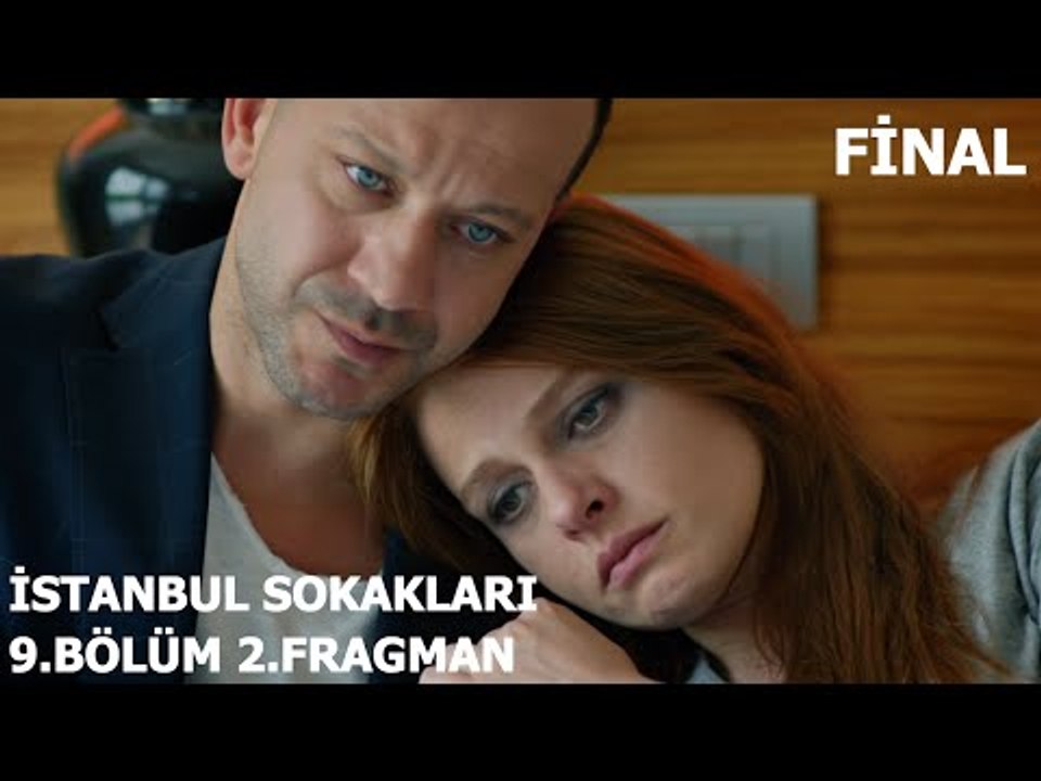 İstanbul Sokakları 9.Bölüm 2.Fragman (Final)