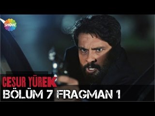 Cesur Yürek 7.Bölüm 1.Fragman