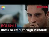 Cesur yürek 1.Bölüm | Ömer, mülteci çocuğu kurtardı!